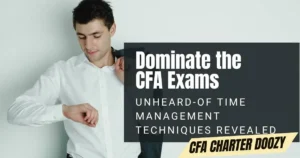Man checking time on his watch, Dominate the CFA Exams, Unheard-of Time Management Techniques Revealed