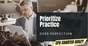 Man prioritizing practice over perfection while preparing for CFA exams