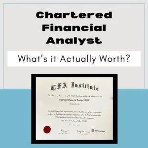 CFA Certificate with text questioning the actual value of the Chartered Financial Analyst designation, exploring the worth of CFA certification