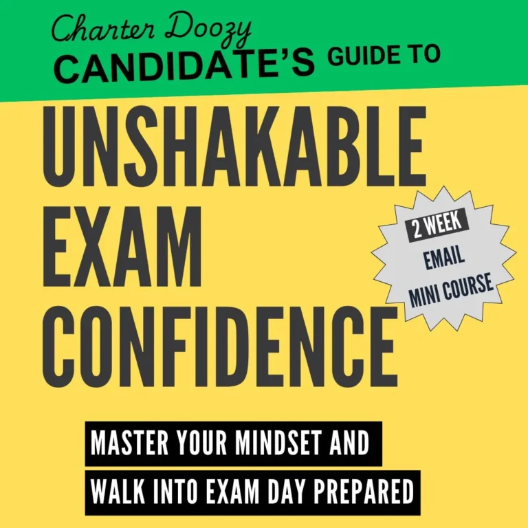 Charter Doozy Candidate's Guide to Unshakable Exam Confidence – A 2-week email mini-course on mastering mindset and walking into exam day fully prepared.