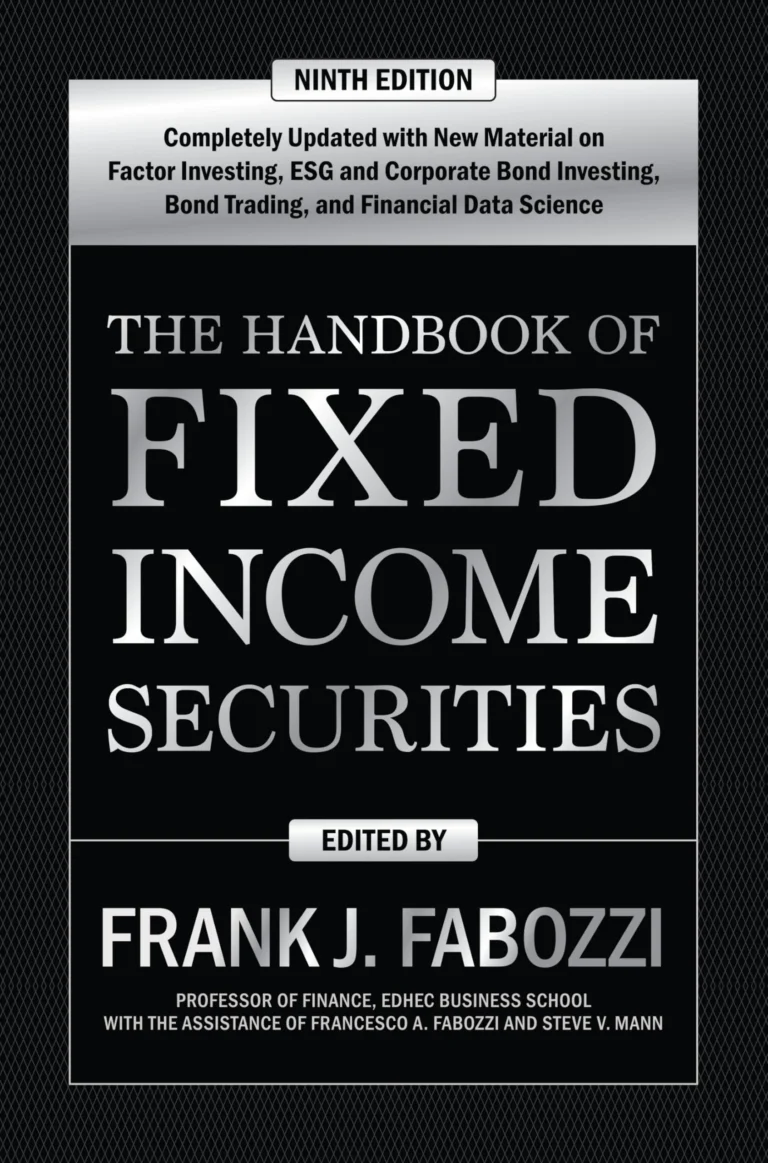 The Handbook of Fixed Income Securities by Frank J. Fabozzi – 9th Edition