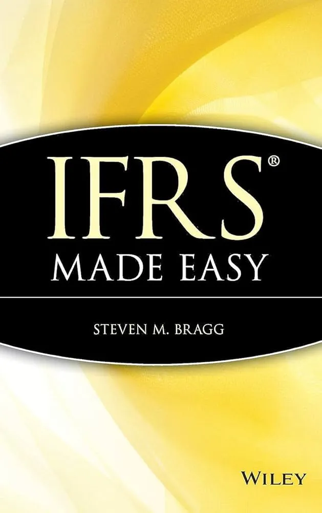 International Financial Reporting Standards (IFRS) Guidebook – Steven Bragg