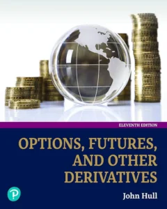 Options, Futures, and Other Derivatives – John C. Hull