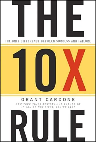 The 10X Rule book cover by Grant Cardone.
