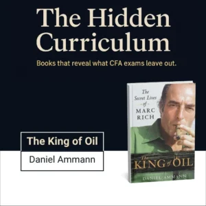 Book review of The King of Oil by Daniel Ammann – Hidden Curriculum series