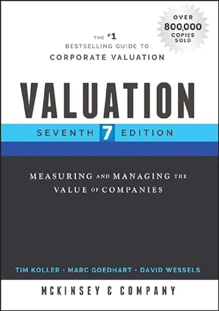 Valuation - Measuring and Managing the Value of Companies – McKinsey & Company