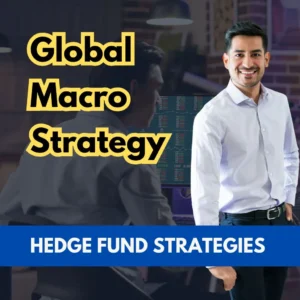 Global Macro Strategy – Hedge Fund Top-Down Market Views