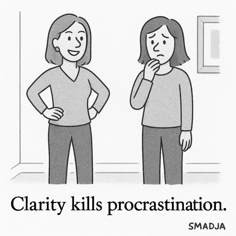 Black and white cartoon of a confident woman standing next to a worried woman with caption "Clarity kills procrastination"