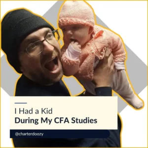 Charter Doozy graphic: I had a kid during my CFA studies.