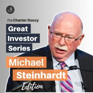 Portrait of Michael Steinhardt from Charter Doozy’s Great Investor Series