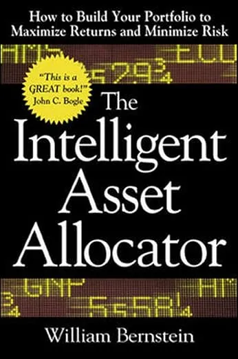 The Intelligent Asset Allocator by William Bernstein Book Cover