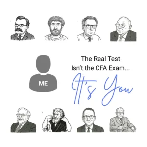 Stylized cartoon grid of famous thinkers with “ME” figure and headline: “The Real Test Isn’t the CFA Exam… It’s You”