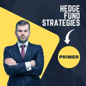 Hedge Fund Strategies Primer – Introductory Visual Guide