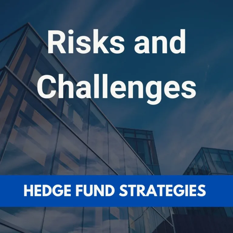 Risks and Challenges – Hedge Fund Strategy Drawbacks