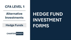 Slide titled “Hedge Fund Investment Forms” for CFA Level 1 Alternative Investments module from Charter Doozy
