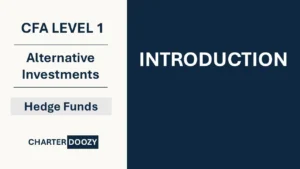 Introduction slide for CFA Level 1 Alternative Investments Hedge Funds topic from Charter Doozy
