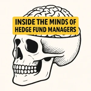 Illustration of an open human skull exposing a brain, overlaid with the text “Inside the Minds of Hedge Fund Managers” on a yellow background.