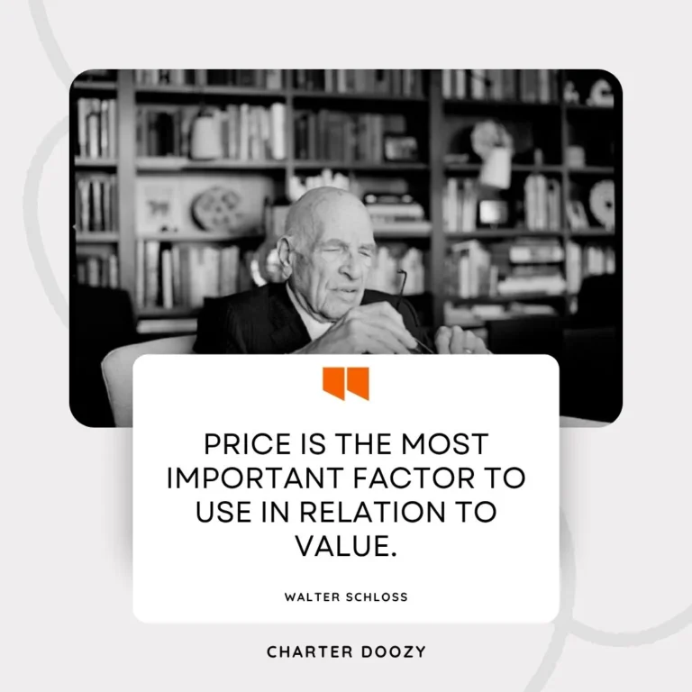 Quote image of Walter Schloss stating “Price is the most important factor to use in relation to value.”
